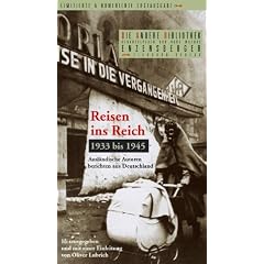 Reisen ins Reich 1933- 1945. Ausl�ndische Autoren berichten aus Deutschland