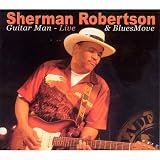 Review Sherman Robertson  / Guitar Man: Live