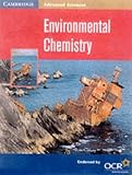 Environmental Chemistry (Cambridge Advanced Sciences)