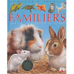 Les Animaux familiers : Pour les faire conna�tre aux enfants