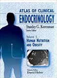 Atlas of Clinical Endocrinology: Human Nutrition and Obesity v. 4 (Atlas of Clinical Endocrinology)