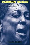 Carmen McRae, Miss Jazz