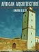African Architecture: Evolution and Transformation