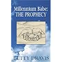 Millennium Babe: The Prophecy by Betty Dravis