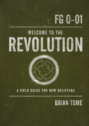 Welcome to the Revolution: A Field Guide For New Believers