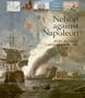 Nelson Against Napoleon: From the Nile to Copenhagen, 1798-1801 (Chatham Pictorial Histories)