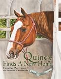 Quincy Finds A New Home (The Quincy the Horse Books)