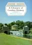 A Glossary of Garden History (Shire Garden History)