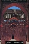 The Islamic Threat : Myth or Reality? (Third Edition)