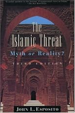 The Islamic Threat : Myth or Reality? (Third Edition)
