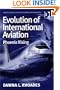 Evolution of International Aviation: Phoenix Rising (Ashgate Studies in Aviation Economics and Management)
