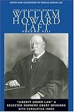 The Collected Works of William Howard Taft, Vol. 8: Liberty under Law and Selected Supreme Court Opinions (Collected Works W H Taft)