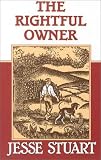 The Rightful Owner (Jesse Stuart Foundation Juvenile Series)