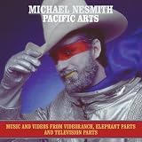 Michael Nesmith: Pacific Arts
