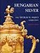 Book Hungarian Silver: The Nicolas M. Salgo Collection