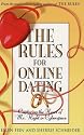 The Rules for Online Dating: Capturing the Heart of Mr. Right in Cyberspace
