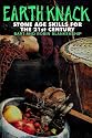 The Earth Knack: Stone Age Skills for the 21st Century