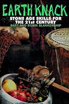The Earth Knack: Stone Age Skills for the 21st Century