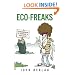 Eco-Freaks: Environmentalism Is Hazardous to Your Health!