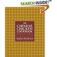 The Chinese Chicken Cookbook: 100 Easy-to-Prepare, Authentic Recipes for the American Table