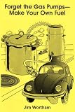 Forget the Gas Pumps--Make Your Own Fuel