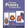 Vintage Purses: at Their Best, with Price Guide (Schiffer Book for Collectors) by Lynell K. Schwartz