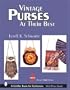 Vintage Purses: At Their Best (Schiffer Book for Collectors)