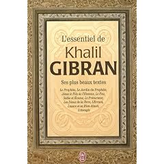 L'essentiel de Kahlil Gibran : Ses plus beaux textes