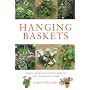Hanging Baskets: Create Stunning Seasonal Displays for Your Garden (Gardening Essentials)