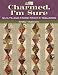 Search : Charmed, I'm Sure: Quilts and More from 5" Squares (That Patchwork Place)
