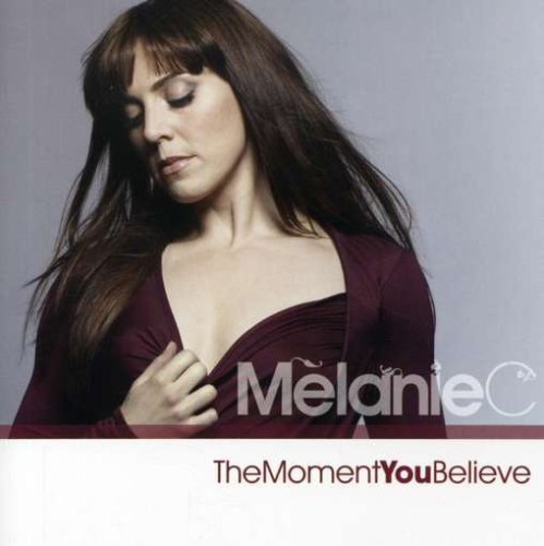 Melanie C. - The Moment You Believe (Cdm) - Zortam Music
