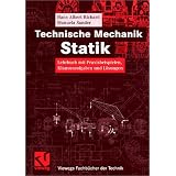 Technische Mechanik. Statik: Lehrbuch mit Praxisbeispielen, Klausuraufgaben und L�sungen (Viewegs Fachb�cher der Technik)von "Hans Albert Richard"