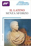 Il Latino senza sforzo (1 livre + coffret de 4 cassettes) (en italien)