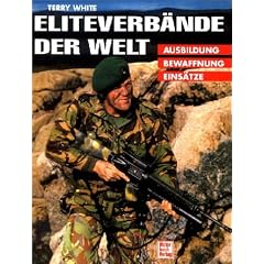 Eliteverb�nde der Welt. Ausbildung, Bewaffnung, Eins�tze