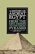 A History of Ancient Egypt: From the First Farmers to the Great Pyramid