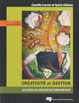 Cr�ativit� et gestion: Les id�es au s...