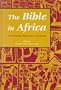 The Bible in Africa: Transactions, Trajectories, and Trends