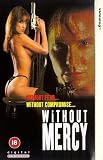 VHS : Without Mercy [1996]