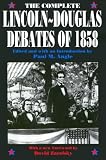 The Complete Lincoln-Douglas Debates of 1858