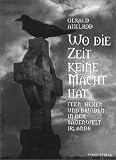 Wo die Zeit keine Macht hat. Feen, Hexen und Druiden in der Sagenwelt Irlands - Gerald Axelrod