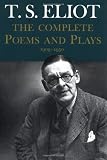 Complete Poems and Plays : 1909-1950