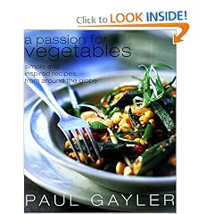 A Passion for Vegetables: Simple and Inspired Recipes from Around the Globe
