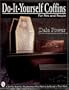 Do-It-Yourself Coffins: For Pets and People (Schiffer Book for Woodworkers)