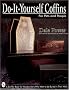 Do It Yourself Coffin for Pets: For Pets and People (Schiffer Book for Woodworkers Who Want to Be Buried in Their)