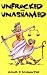 Unfrocked and Unashamed: A Collection of Humorous Stories from the Courtroom