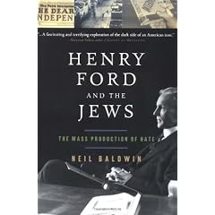 Henry Ford and the Jews: The Mass Production of Hate