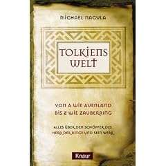 Tolkiens Welt. Von A wie Auenland bis Z wie Zauberring