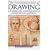 The Fundamentals of Drawing: A Complete Professional Course for Artists