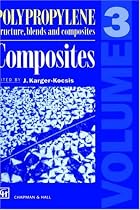 Polypropylene: Composites v. 3: Structure, Blends and Composites