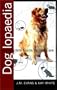 Doglopaedia: A Complete Guide to Dog Care